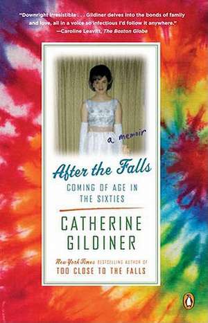 After the Falls: Coming of Age in the Sixties de Catherine Gildiner