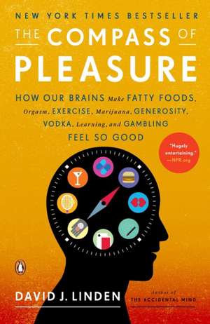 The Compass of Pleasure de David J Linden