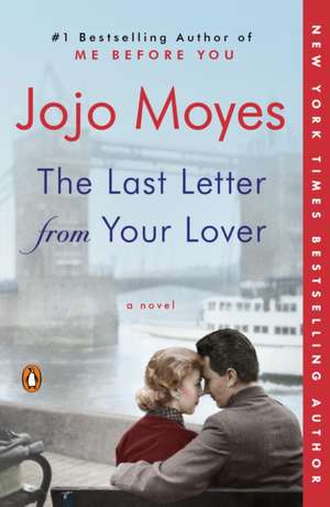 The Last Letter from Your Lover de Jojo Moyes