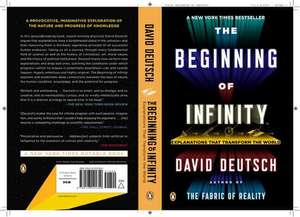 The Beginning of Infinity: Explanations That Transform the World de David Deutsch