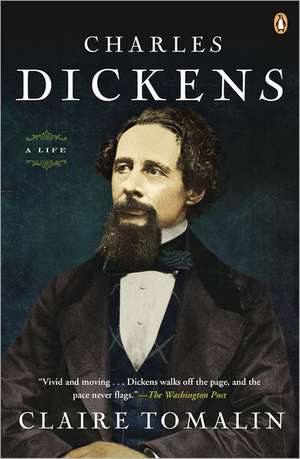 Charles Dickens: A Life de Claire Tomalin