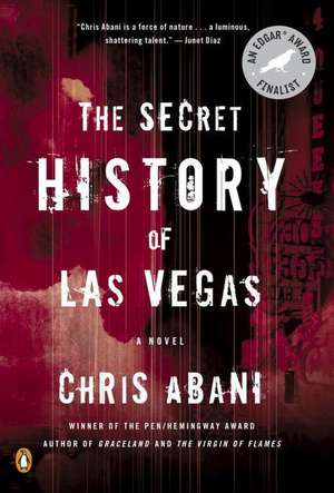 The Secret History of Las Vegas de Chris Abani