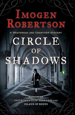 Circle of Shadows: A Westerman and Crowther Mystery de Imogen Robertson