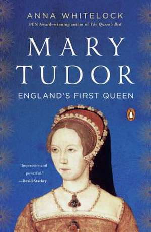 Mary Tudor de Anna Whitelock