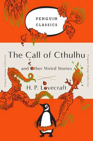 The Call of Cthulhu and Other Weird Stories de H. P. Lovecraft