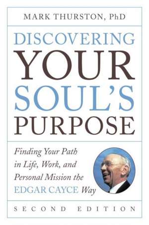 Discovering Your Soul's Purpose de Mark Thurston