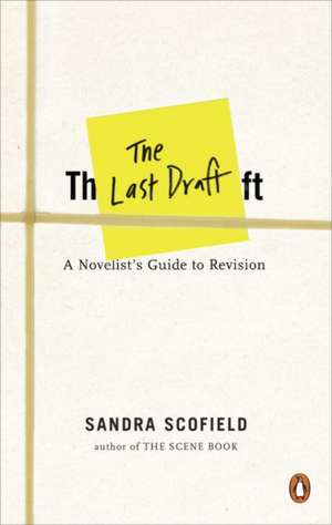 The Last Draft de Sandra Scofield