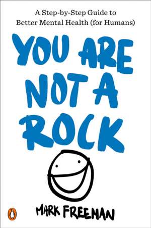 You Are Not a Rock de Mark Freeman