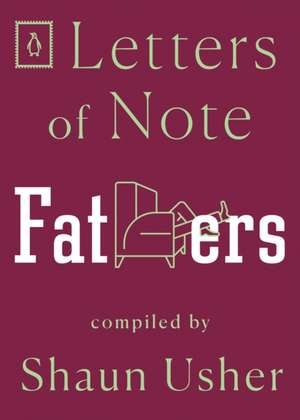 Letters of Note: Fathers de Shaun Usher