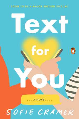 Text for You: (Movie Tie-In) de Sofie Cramer