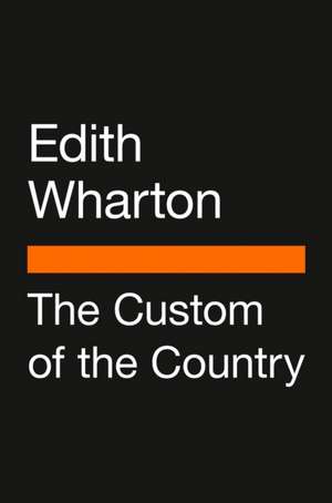 The Custom of the Country de Edith Wharton