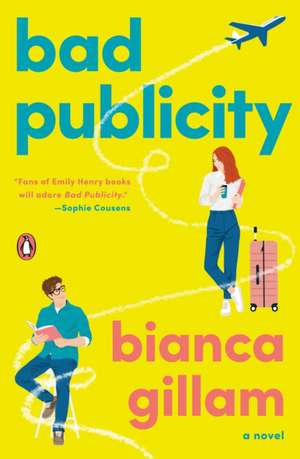 Bad Publicity de Bianca Gillam