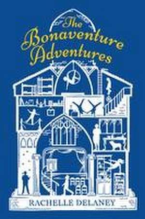 The Bonaventure Adventures de Rachelle Delaney