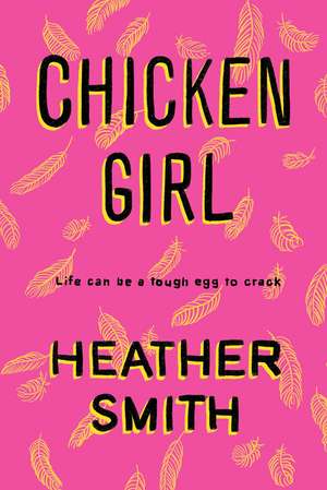 Chicken Girl de Heather T. Smith