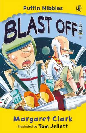 Blast Off!: Puffin Nibbles de Margaret Clark