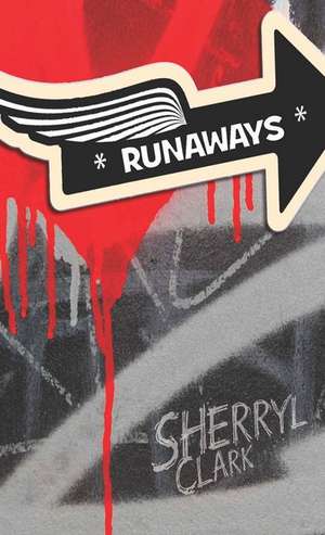 Runaways de Sherryl Clark