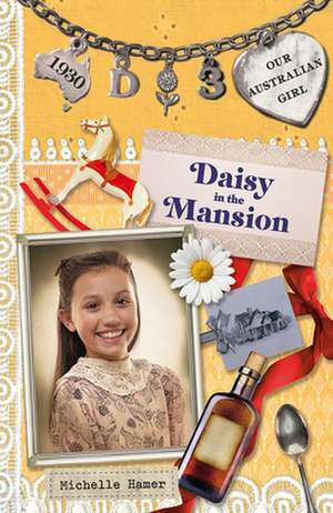 Daisy in the Mansion de Michelle Hamer