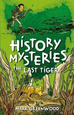 The Last Tiger de Mark Greenwood