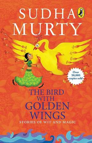 Bird With Golden Wings de Sudha Murty