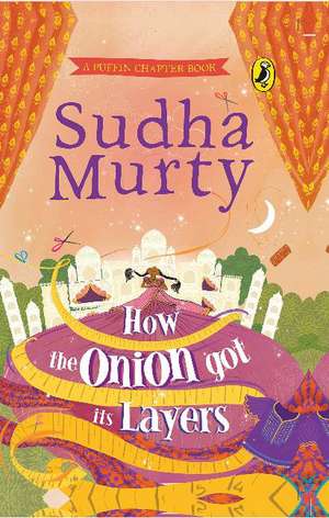 How the Onion Got Its Layers de Sudha Murty