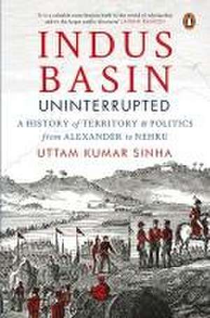 Indus Basin Uninterrupted de Uttam Kumar Sinha