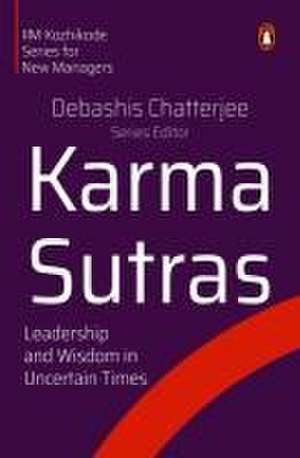 Karma Sutras de Debashis Chatterjee