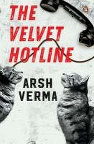 The Velvet Hotline de Arsh Verma