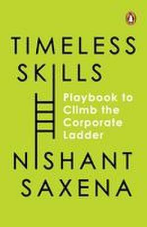Timeless Skills de Nishant Saxena