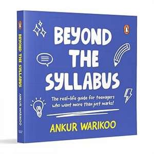 Beyond The Syllabus de Ankur Warikoo