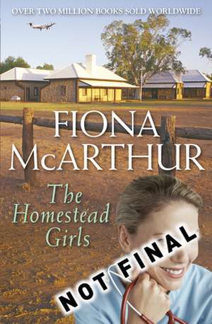 The Homestead Girls de Fiona McArthur