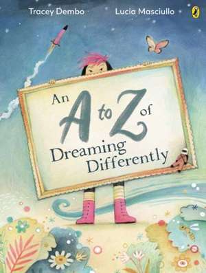 An A to Z of Dreaming Differently de Tracey Dembo