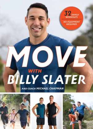 Move with Billy Slater de Billy Slater