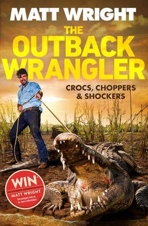 The Outback Wrangler de Matt Wright