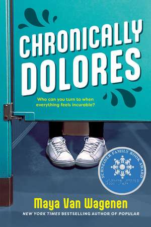 Chronically Dolores de Maya Van Wagenen