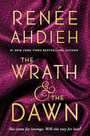 The Wrath & the Dawn de Renee Ahdieh