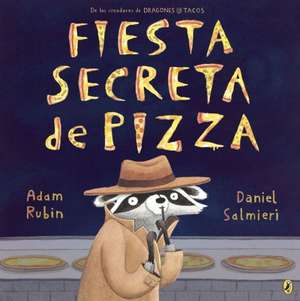 Fiesta Secreta de Pizza de Adam Rubin