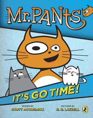 Mr. Pants: It's Go Time! de Scott McCormick