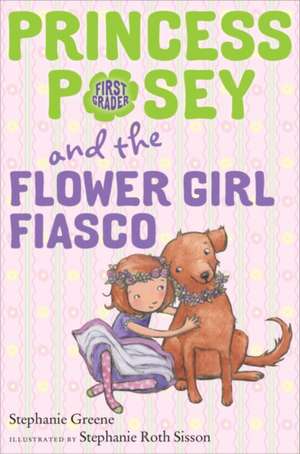 Princess Posey and the Flower Girl Fiasco de Stephanie Greene