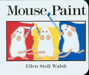 Mouse Paint de Ellen Stoll Walsh