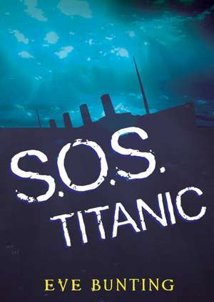 SOS Titanic de Eve Bunting
