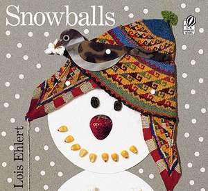 Snowballs: A Winter and Holiday Book for Kids de Lois Ehlert