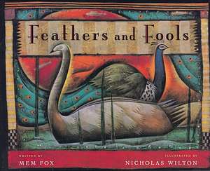 Feathers and Fools de Mem Fox