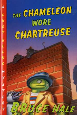 The Chameleon Wore Chartreuse: A Chet Gecko Mystery de Bruce Hale