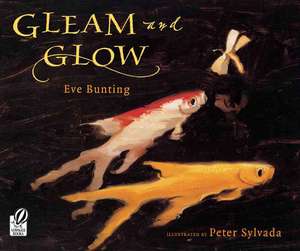 Gleam and Glow de Eve Bunting