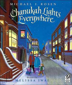 Chanukah Lights Everywhere: A Hanukkah Holiday Book for Kids de Michael J. Rosen