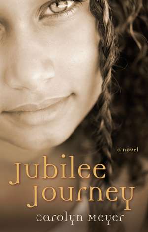 Jubilee Journey de Carolyn Meyer