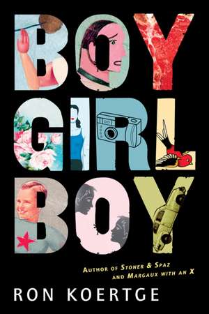 Boy Girl Boy de Ron Koertge