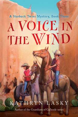 A Voice in the Wind: A Starbuck Twins Mystery, Book Three de Kathryn Lasky