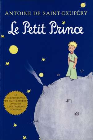 Le Petit Prince de Antoine de Saint-Exupéry