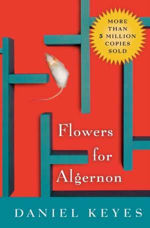 Flowers For Algernon de Daniel Keyes